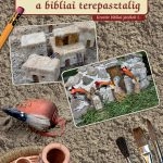 Kavicsszínháztól a bibliai terepasztalig