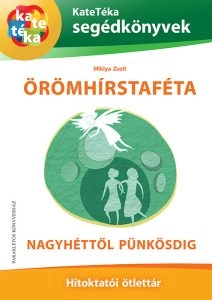 Örömhírstaféta – nagyhéttől pünkösdig