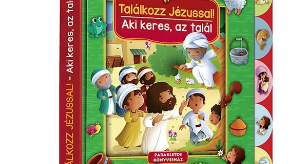Találkozz Jézussal! bibliai böngésző piciknek