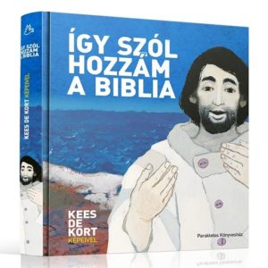 Így szól hozzám a Biblia – Kees de Kort képeivel